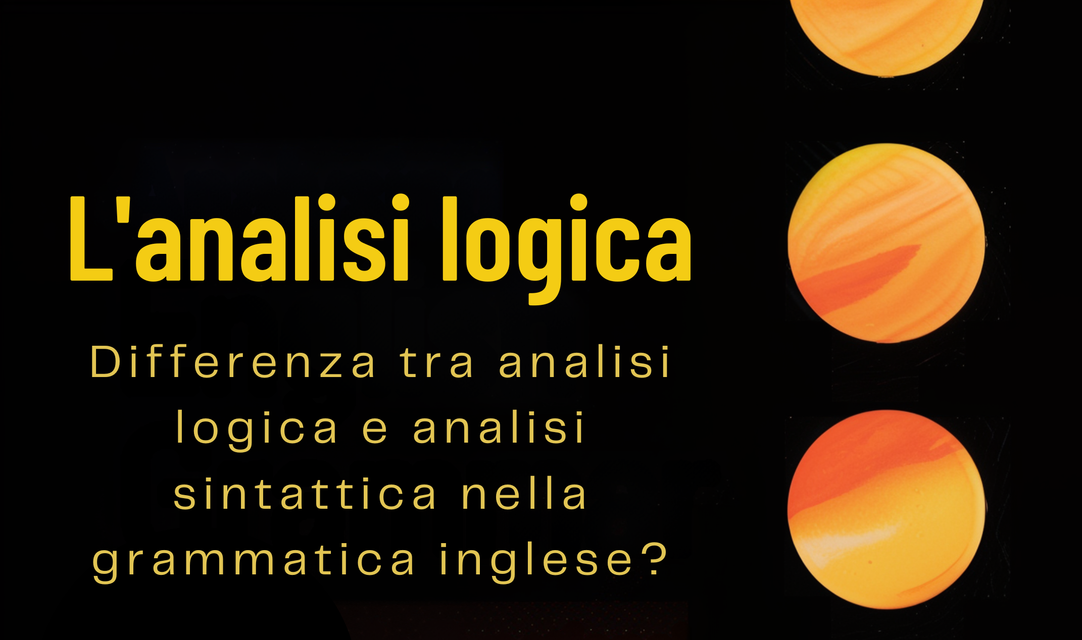Differenza Tra Analisi logica e Analisi Sintattica Nella Grammatica Inglese