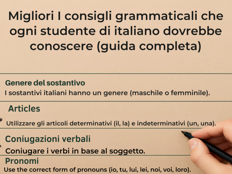 Migliori I Consigli Grammaticali Che Ogni Studente Di Italiano Dovrebbe Conoscere (Guida Completa)